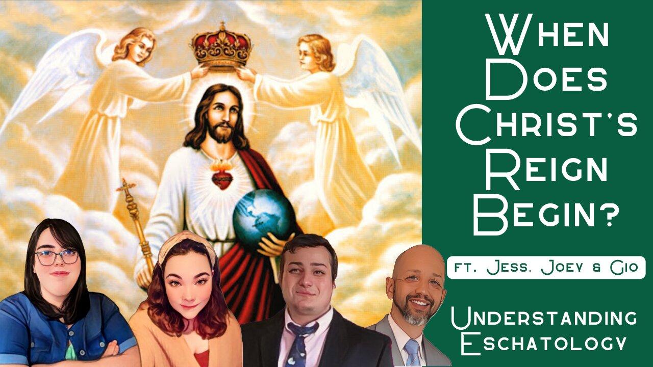 When Does Christ's Reign Begin? ft. Jess, Joey & Gio (Finding the Faith S. 2 Ep. 20)
