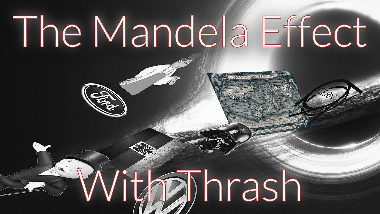 The Mandela Effect with Thrash