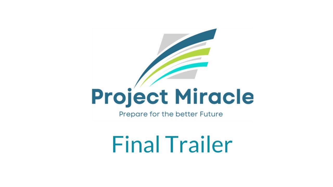 Project Miracle Final Trailer