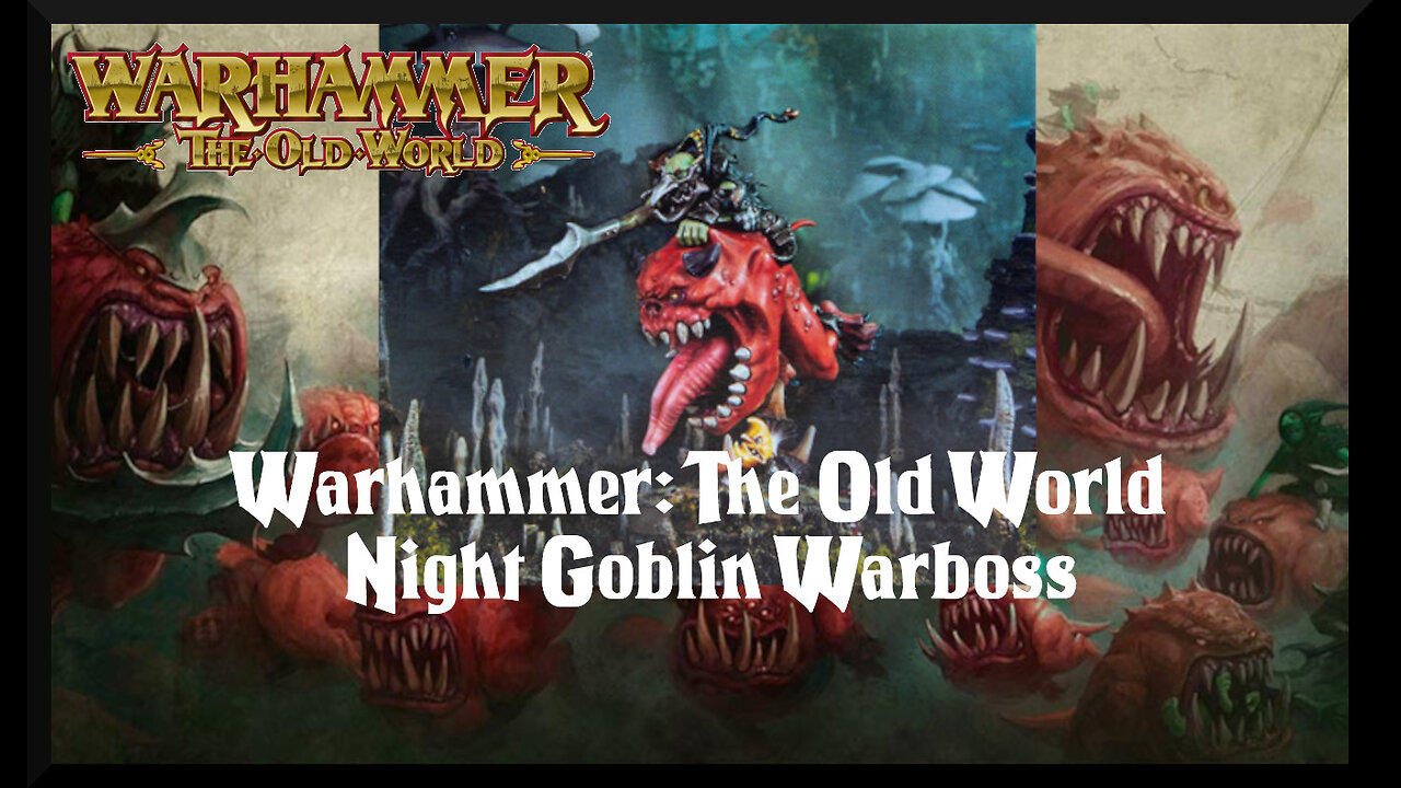 Old World Hang Out: Night Goblins! Painting a Night Goblin Warboss for #theoldworld!