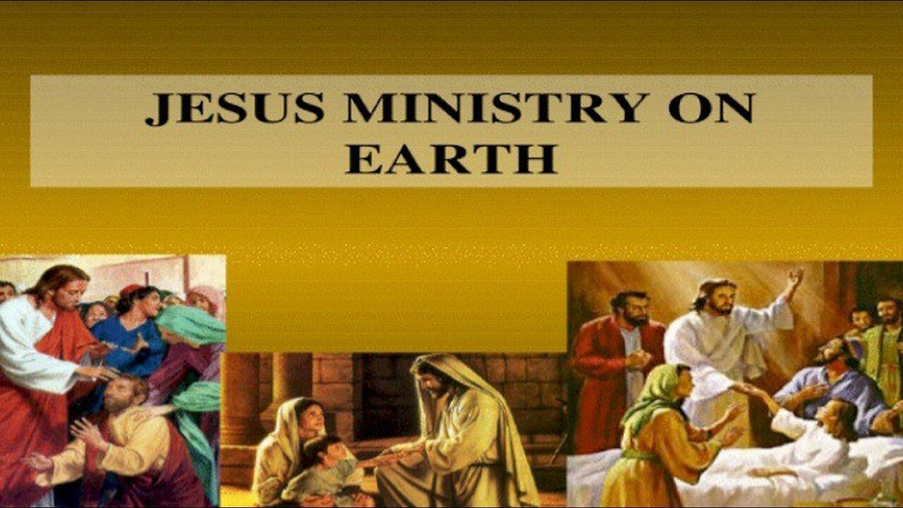 The earthly ministry of Jesus