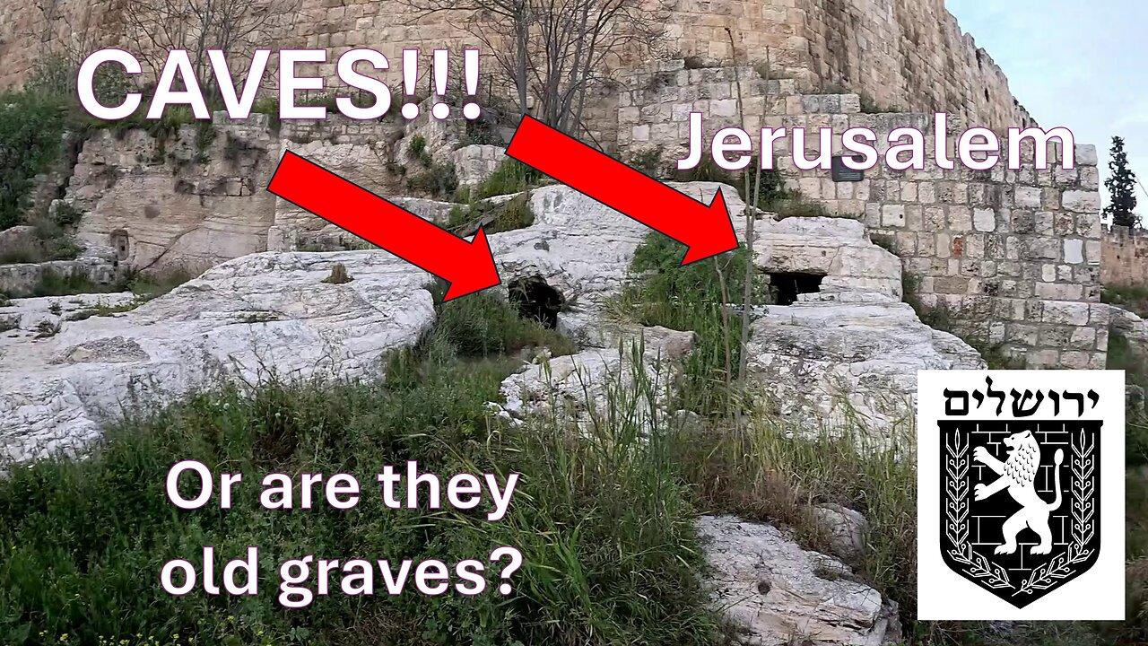 Exploring Caves at Jerusalem Wall: Caves or Graves???