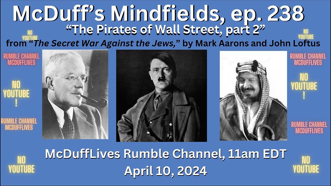 McDuff's Mindfields, ep. 238: "The Pirates of Wall Street," part 2 April 10, 2024