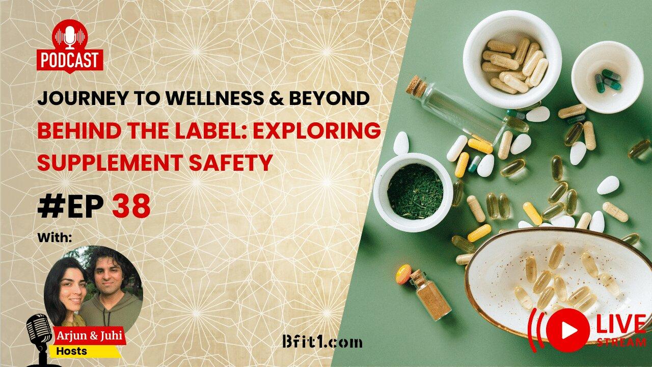 Episode 38: Behind the Label - Exploring Supplement Safety