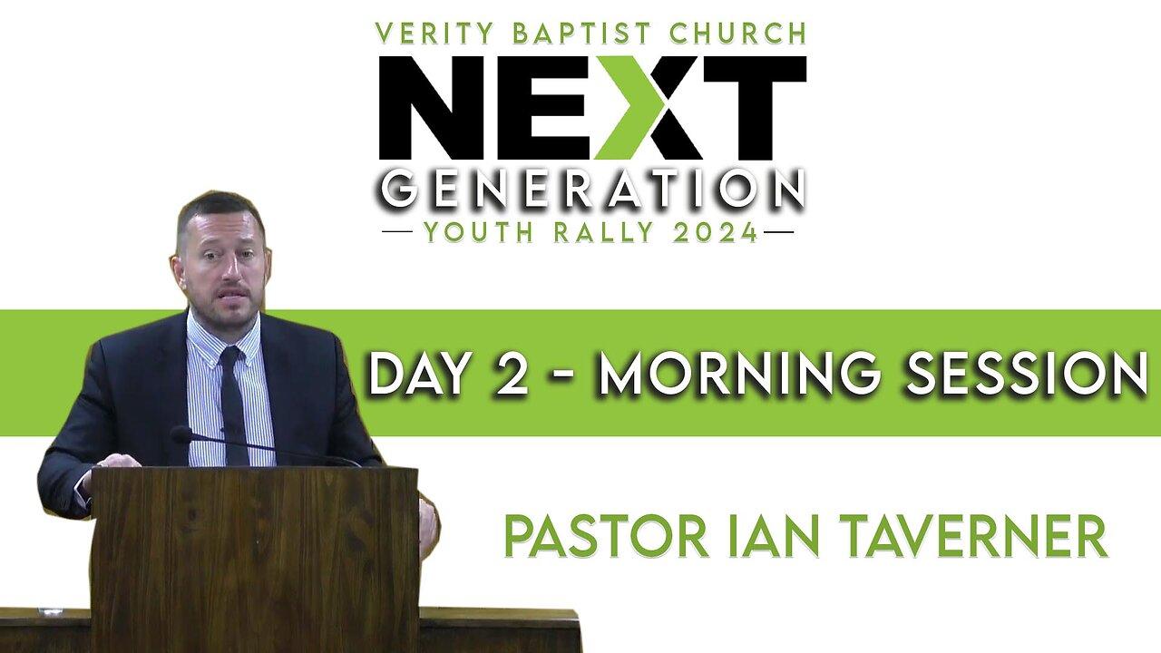 Next Generation Youth Rally (Day 2 - Morning Session) | Pastor Ian Taverner