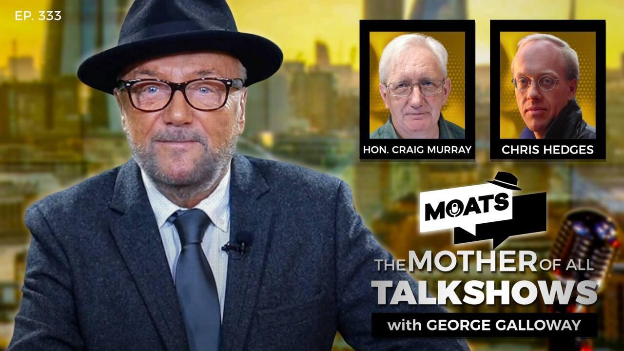 FREEDOM FOR JULIAN ASSANGE? - MOATS with George Galloway Ep 333