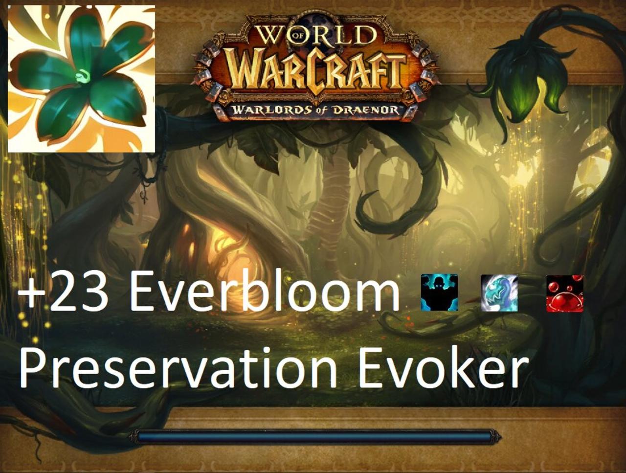 +23 Everbloom | Preservation Evoker | Fortified | Incorporeal | Sanguine | #120