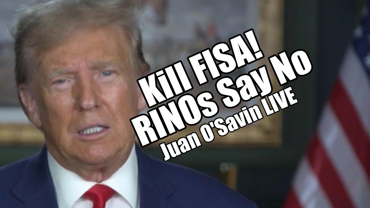 Trump says Kill FISA. RINOs Say No. Juan O'Savin LIVE. B2T Show Apr 10, 2024.