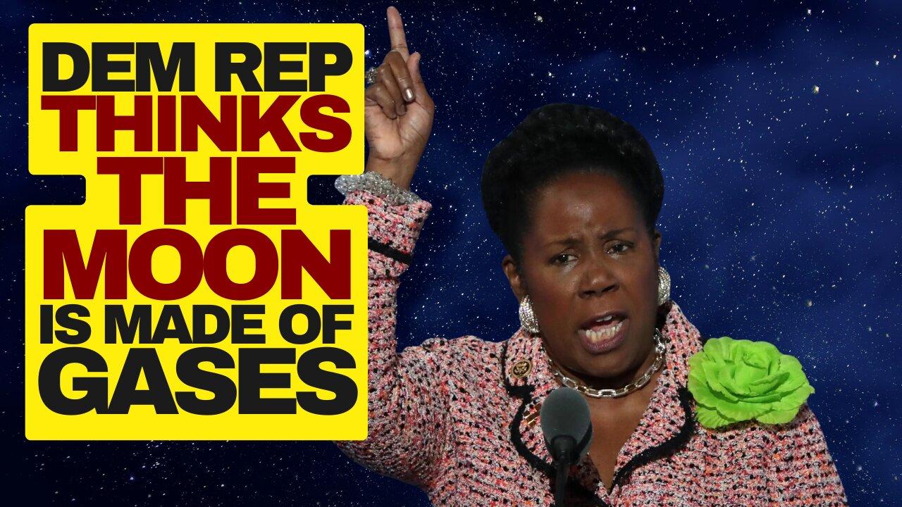 Dem Rep Thinks The Moon Is Made Of Gases, Sheila Jackson Lee