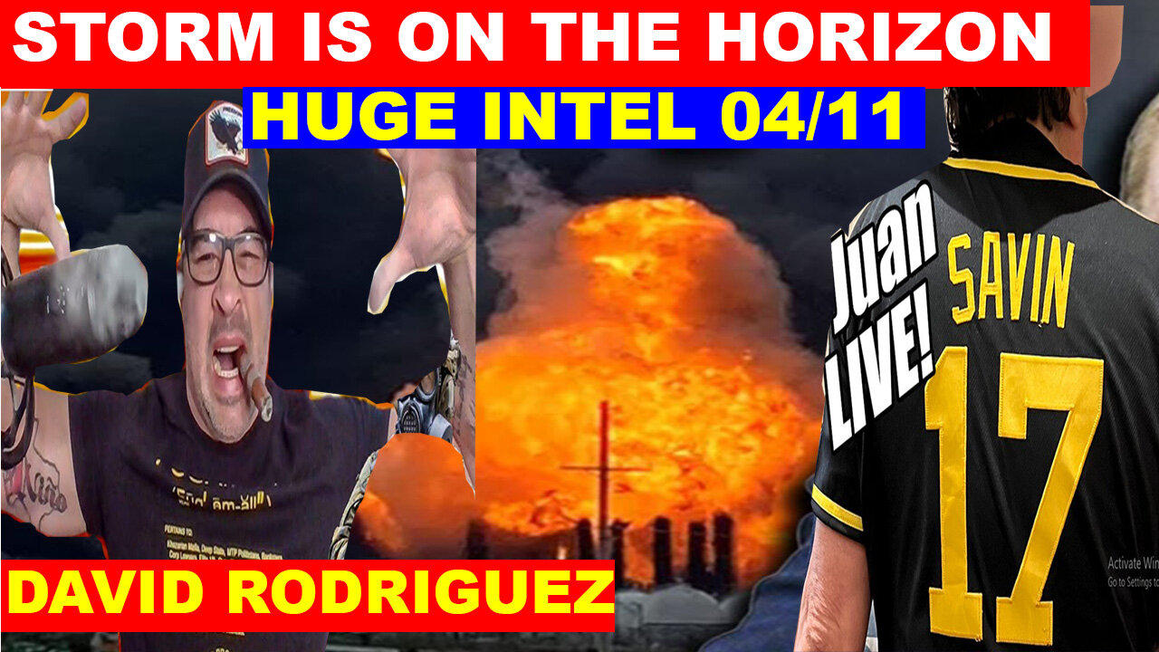 JUAN O SAVIN & DAVID RODRIGUEZ SHOCKING NEWS 04/11/24 💥 STORM IS ON THE HORIZON