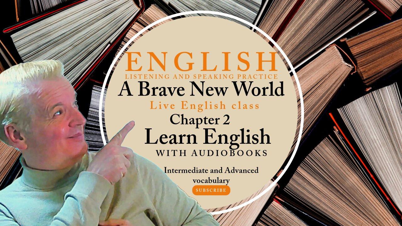 Learn English Audiobooks" Brave New World" Chapter 2 Advanced English Vocabulary