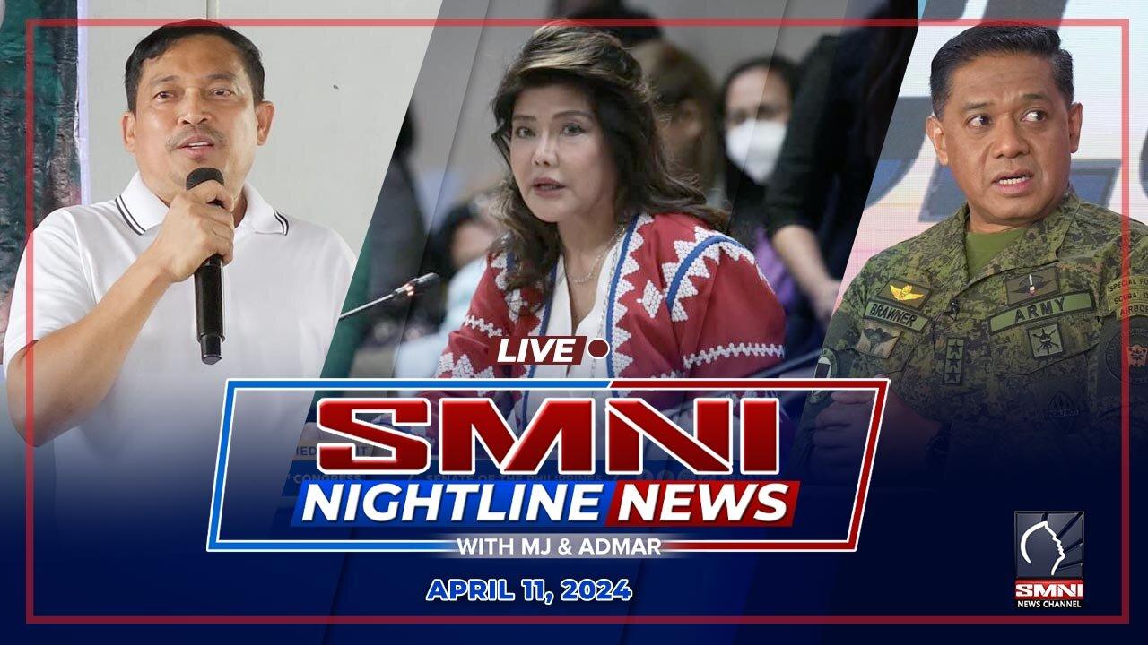 LIVE: SMNI Nightline News with MJ Mondejar & Admar Vilando | April 11, 2024