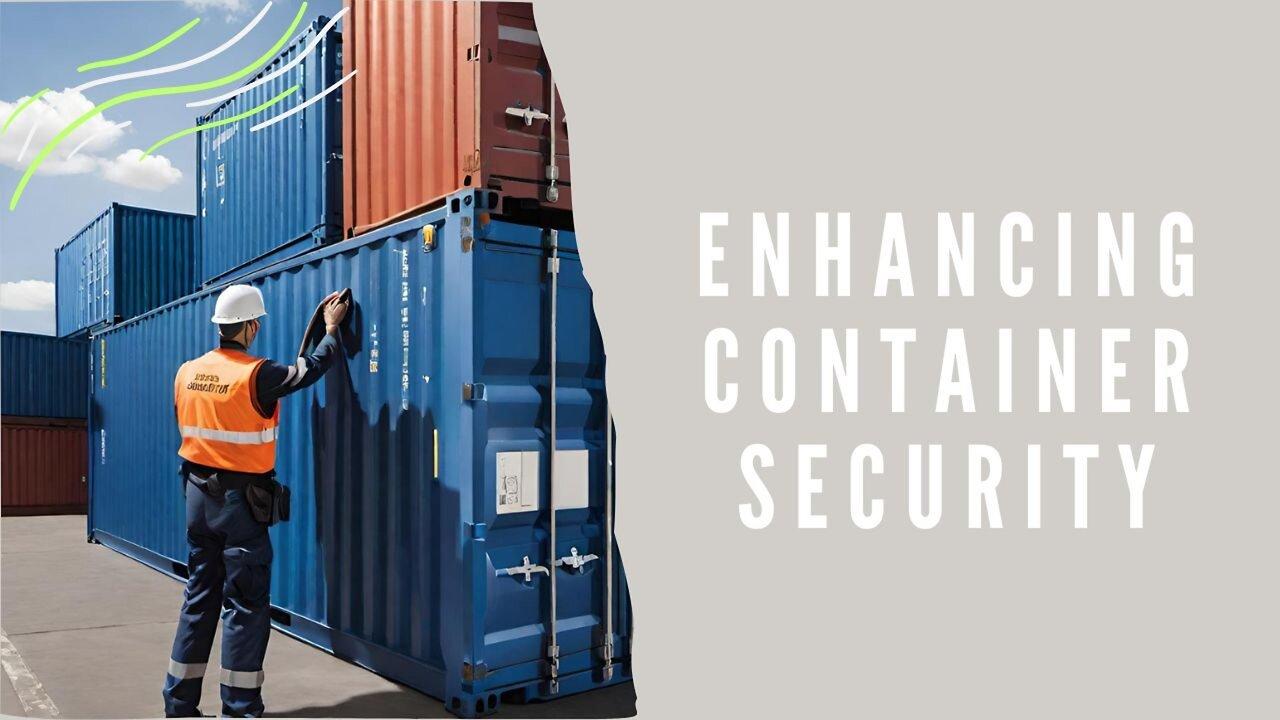 Securing Trade Pathways: Exploring the Nexus Between ISF and Container Security