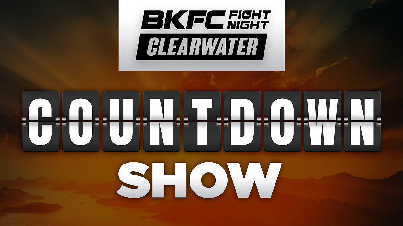 COUNTDOWN TO: BKFC FIGHT NIGHT CLEARWATER