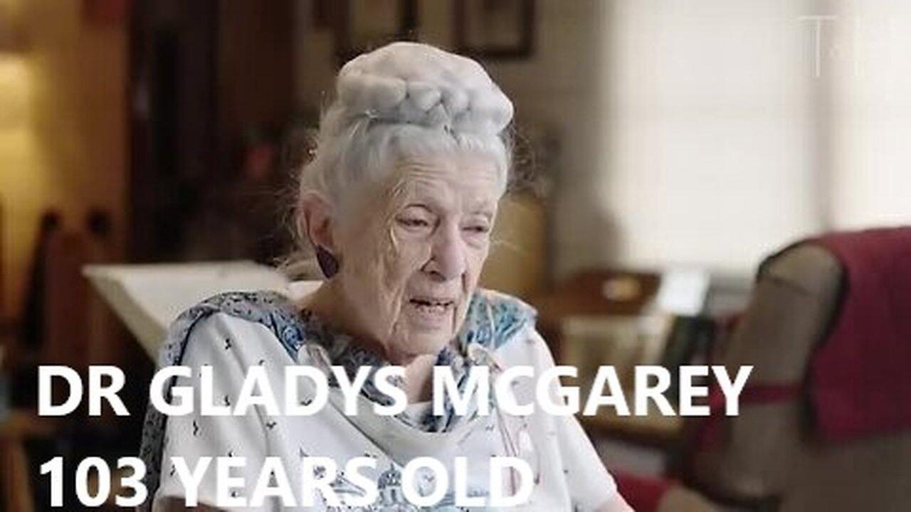 Dr Gladys McGarey 103 Years Old Covid Make us Disconnect and Her Secret Reconnect With Life and Love