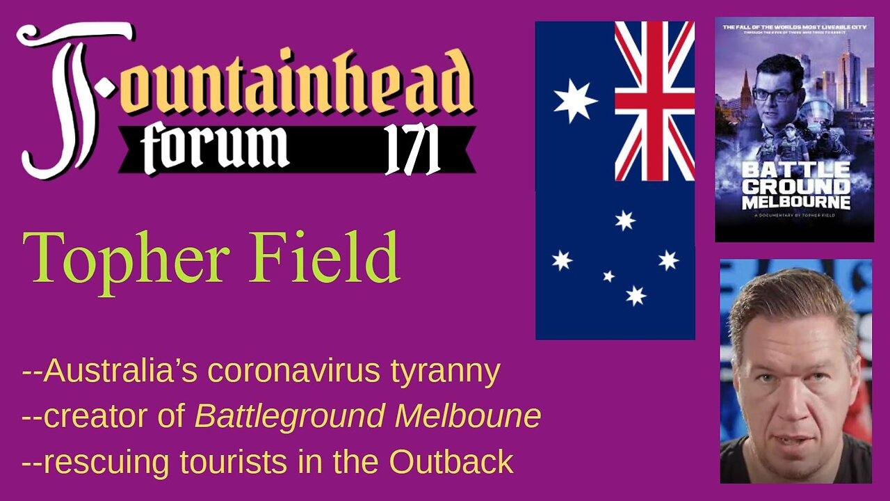 FF-171: Topher Field on _Battleground Melbourne_ and coronavirus tyranny in Australia