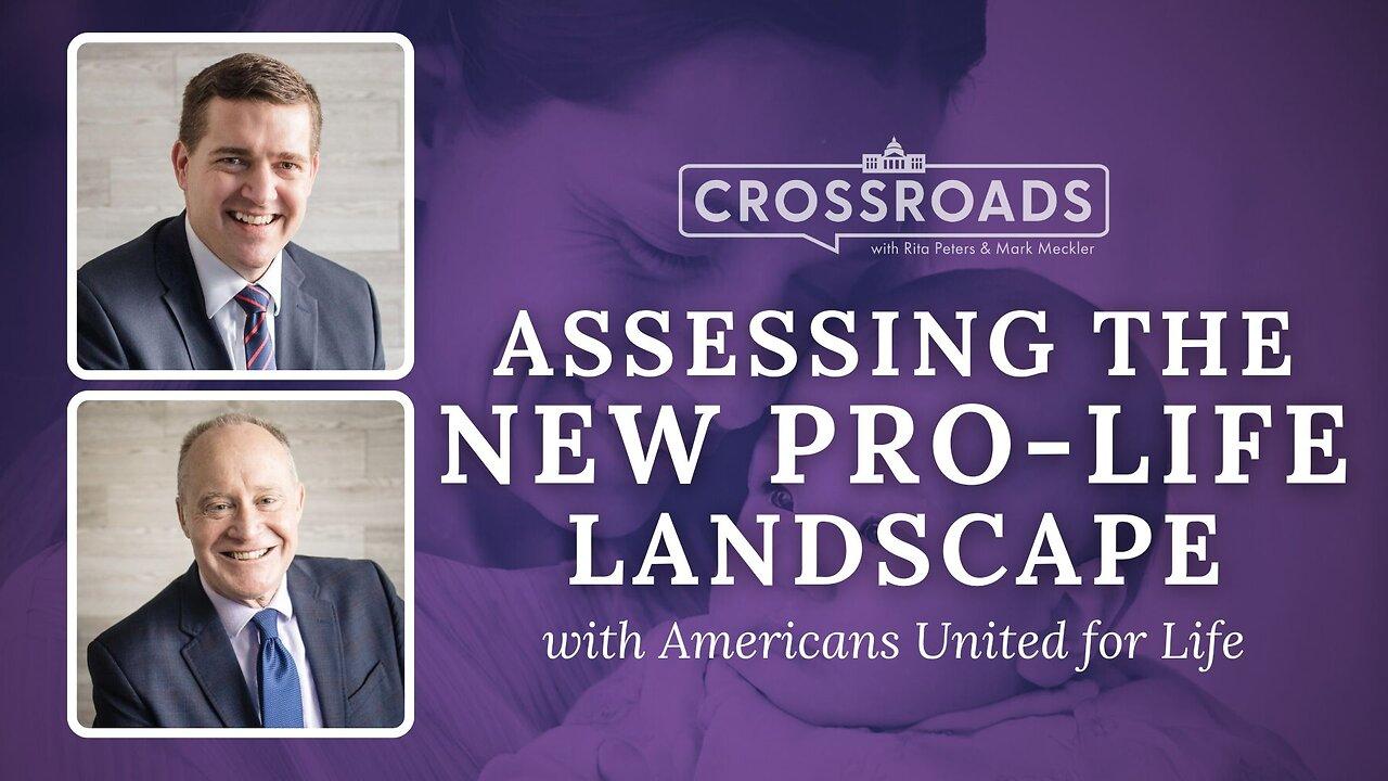 Assessing the New Pro-Life Landscape | Crossroads