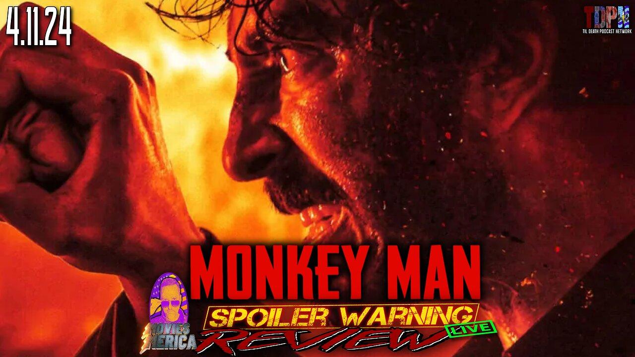 Monkey Man (2024)🚨SPOILER WARNING🚨Review LIVE | Movies Merica | 4.11.24
