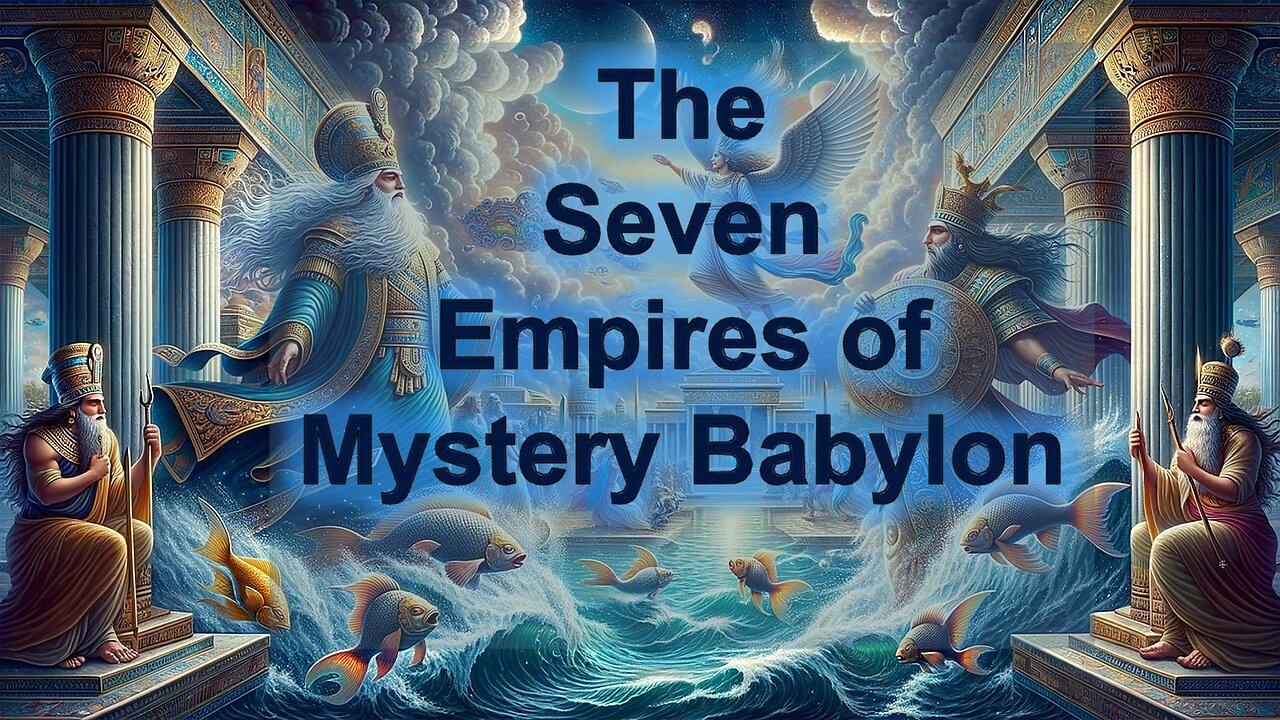 The Seven Empires of Babylon