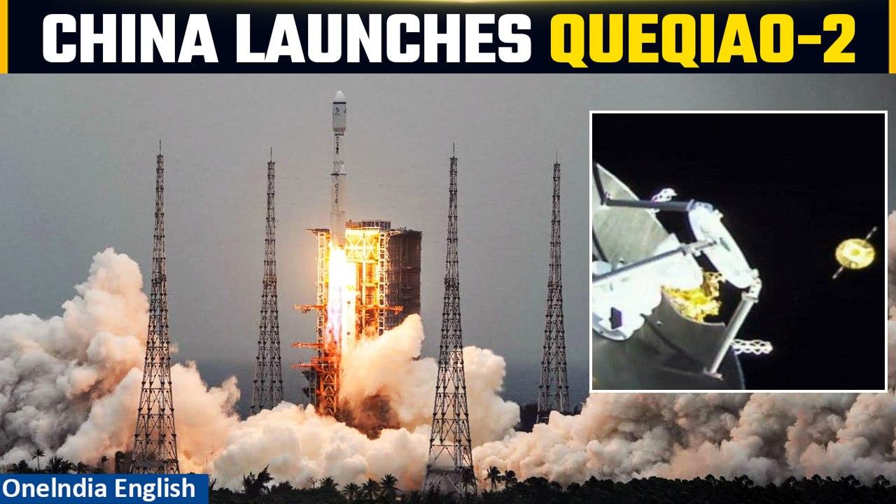 China launch of relay satellite Queqiao-2 for lunar probe mission successful | Know More | Oneindia
