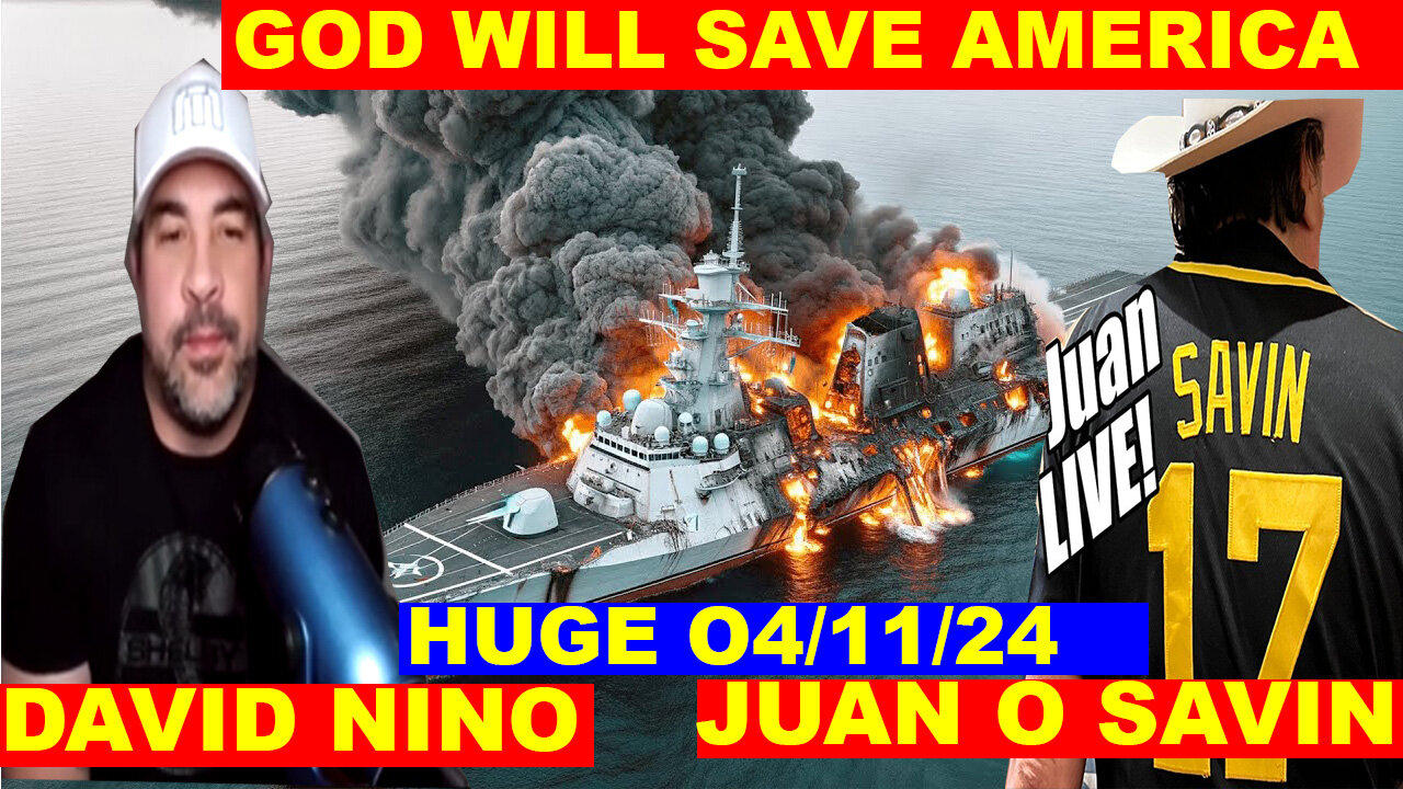 JUAN O SAVIN & DAVID NINO, SG ANON BOMBSHELL 04/11/2024: GOD WILL SAVE AMERICA