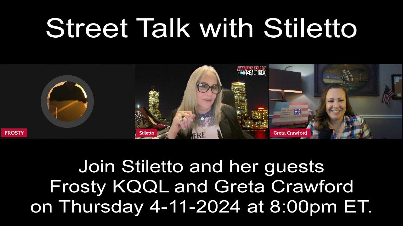 Street Talk with Stiletto 4-11-2024