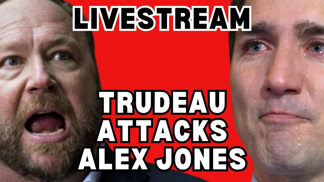 Trudeau is Fighting with Alex Jones now..... - Joe & Joe Live - Apr. 11, 2024