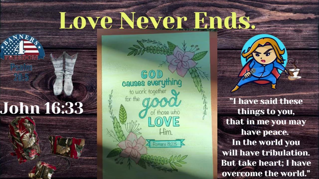 "Love Never Ends" | Remnant Women... | Sandra, Jaime' & Wendy 9:00 pm EST