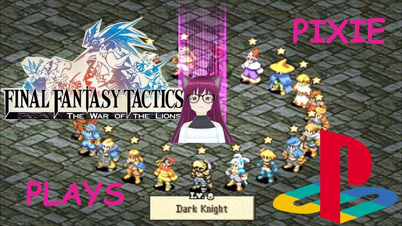Pixie Plays Final Fantasy Tactics: The War of the Lions Part 24