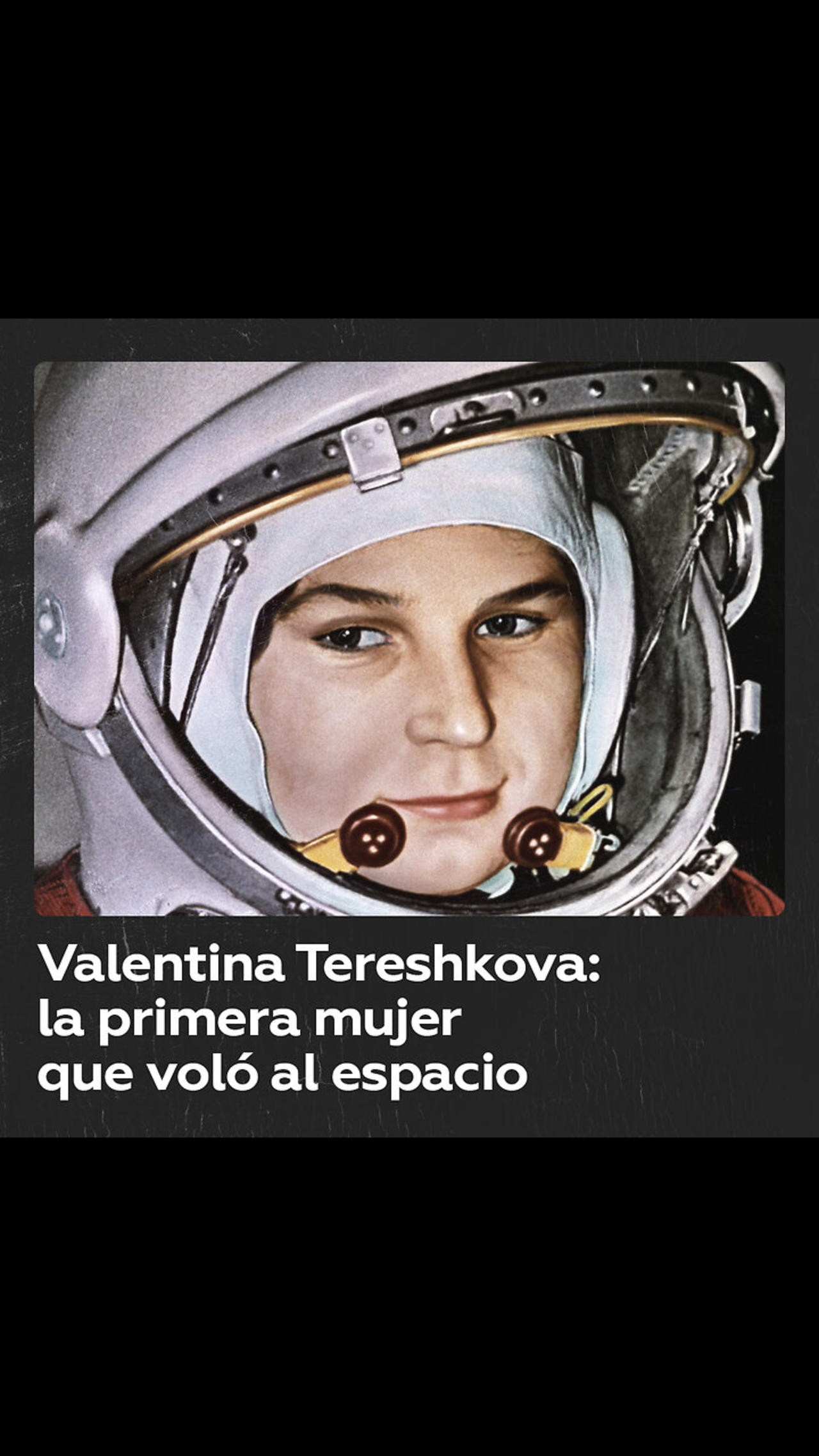 Valentina Tereshkova, la primera mujer en el espacio exterior