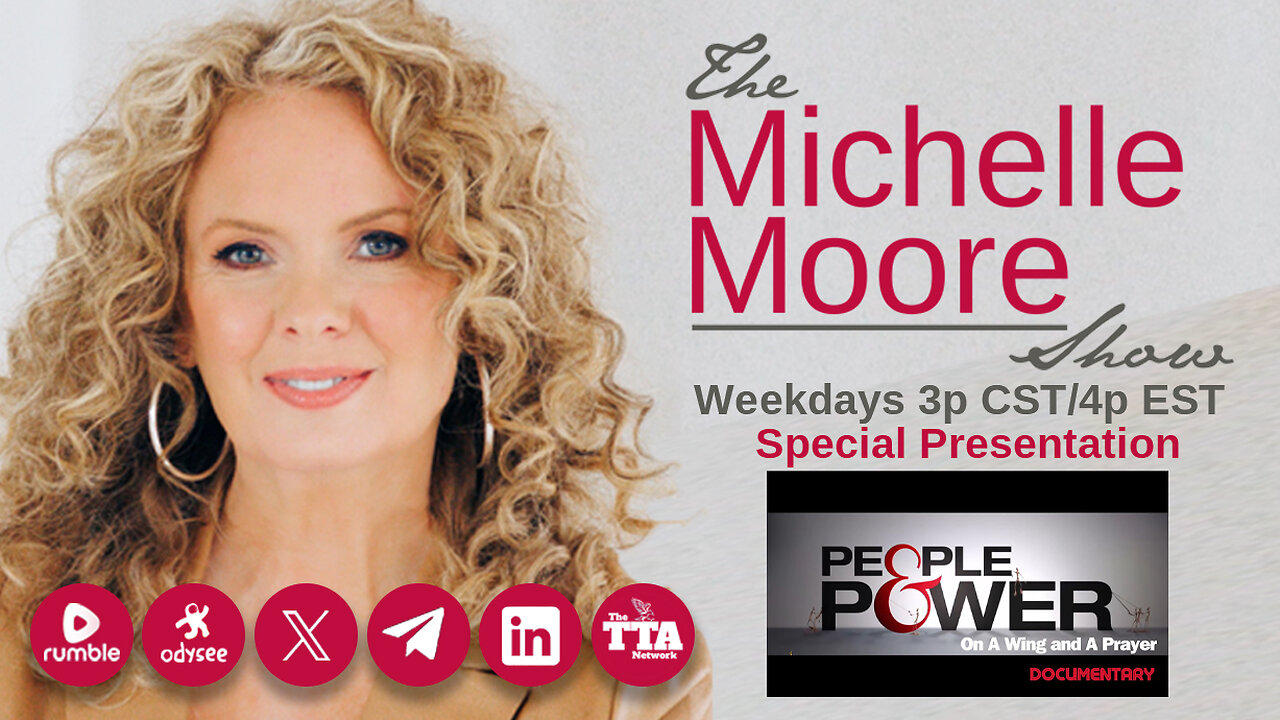 (Fri, Apr 12 @ 3p CST/4p EST) The Michelle Moore Show: Special Presentation 'On A Wing and A Prayer' (Apr 13, 2024)