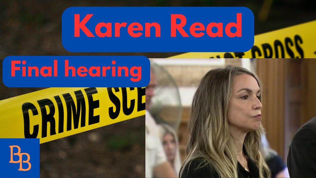 The Final Pretrial Hearing in the Karen Read Case
