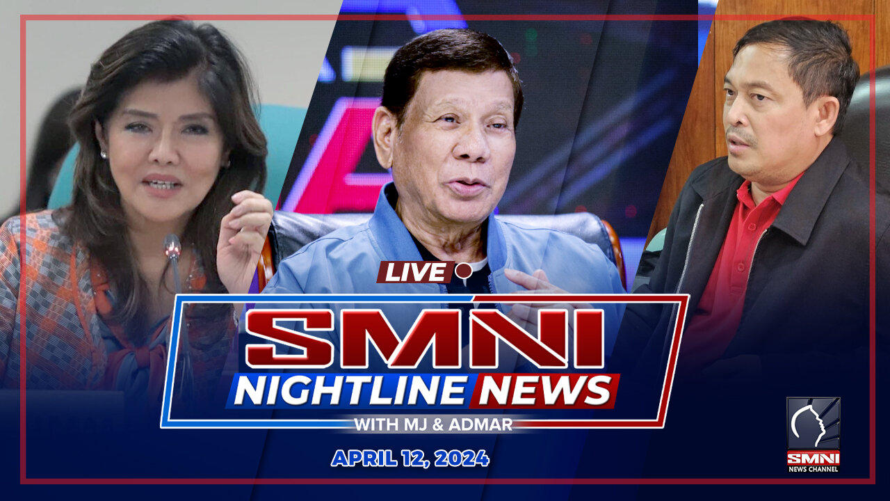 LIVE: SMNI Nightline News with MJ Mondejar & Admar Vilando | April 12, 2024
