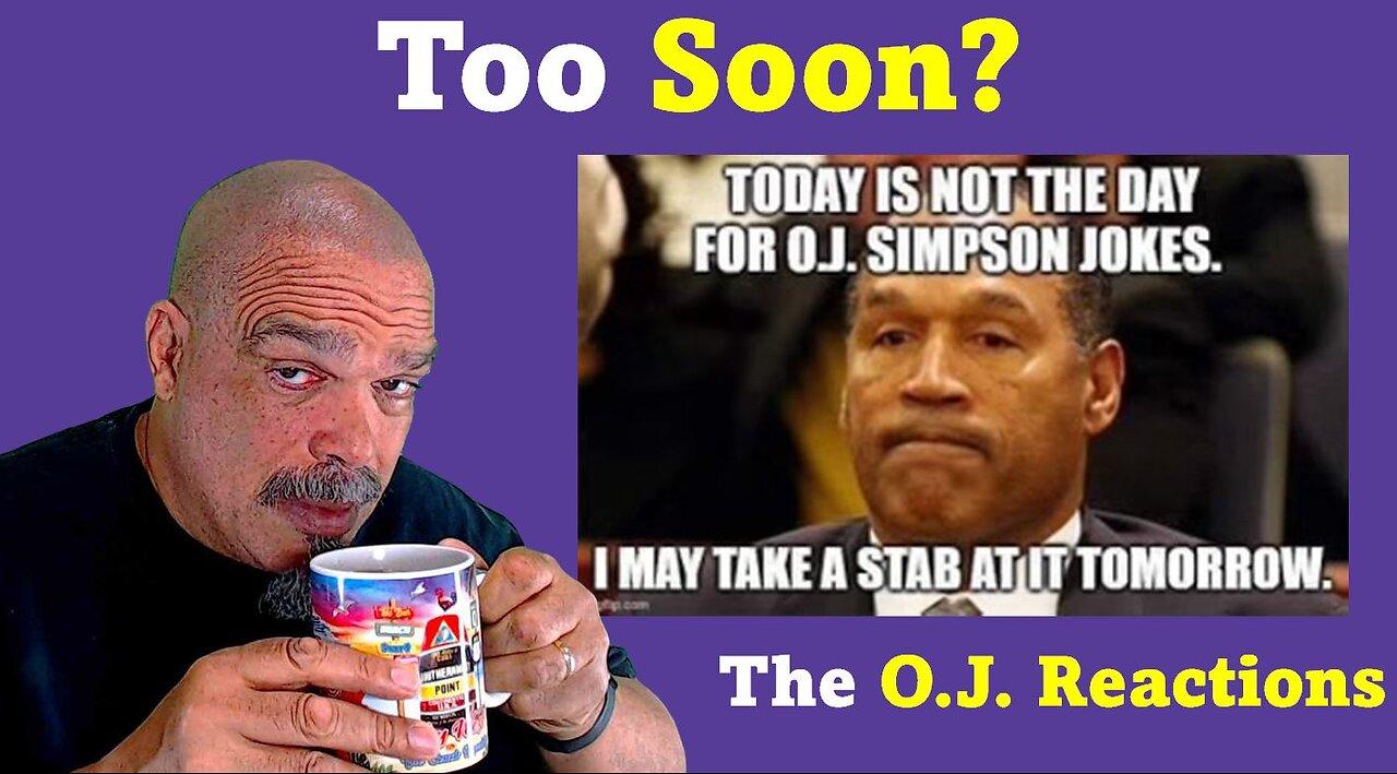 The Morning Knight LIVE! No. 1264- Too Soon? The O.J. Reactions