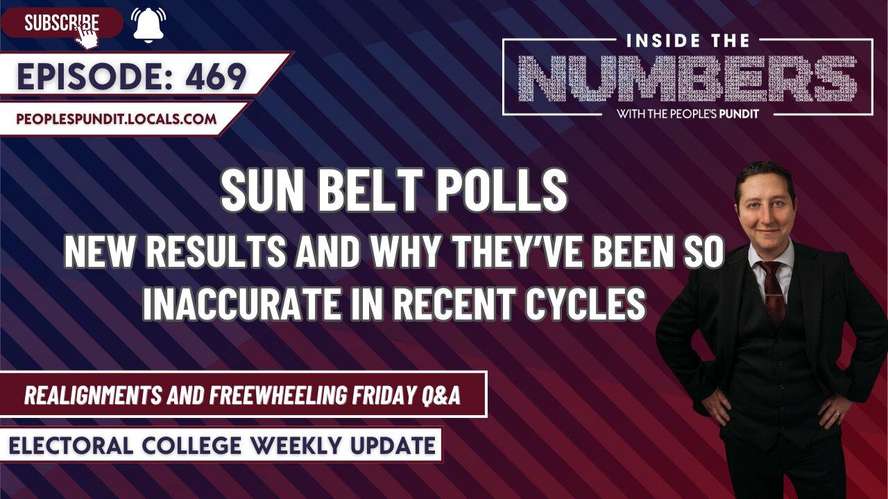 NEW Sun Belt Polls and OLD Realignments | Inside The Numbers Ep. 469