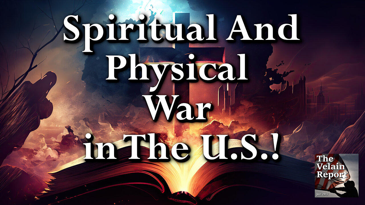 Spiritual AND Physical War in The U.S.!