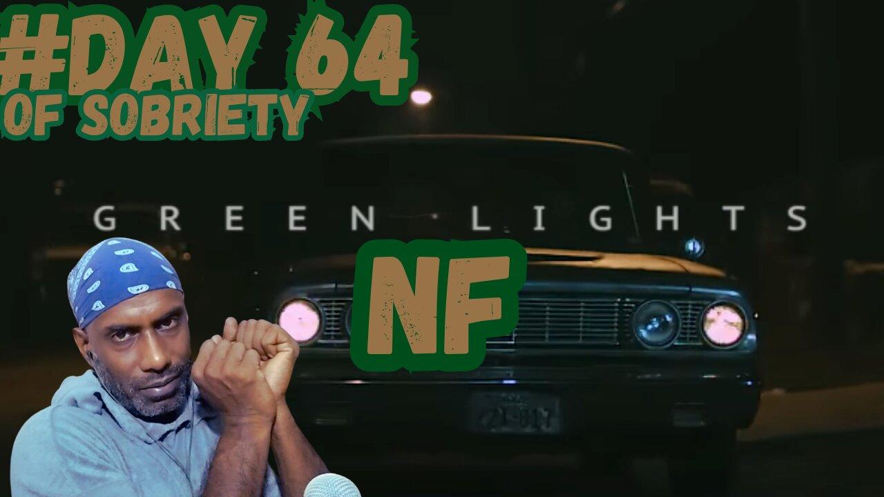 Day 64 Sobriety: Embracing the Future with NF's 'Green Lights' | Overcoming Fear  @NFrealmusic
