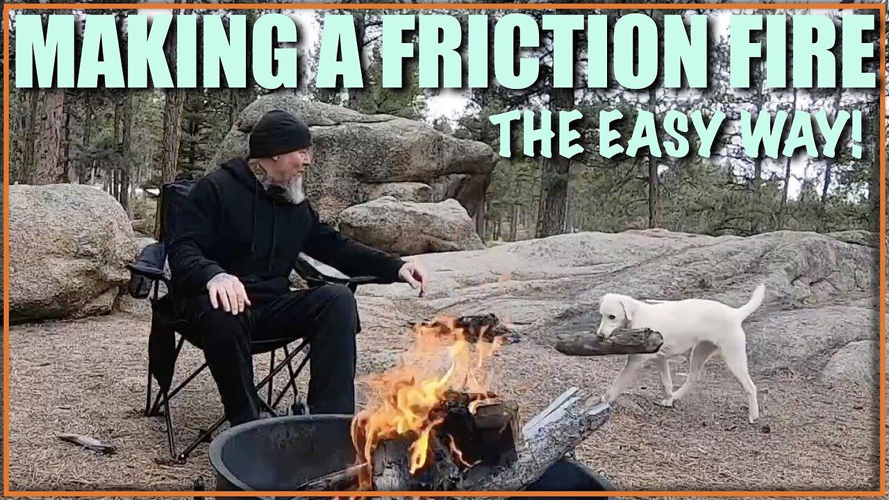 How to make a friction fire the easy way