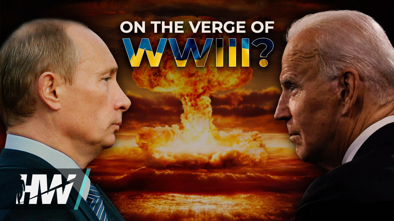 ON THE VERGE OF WWIII?