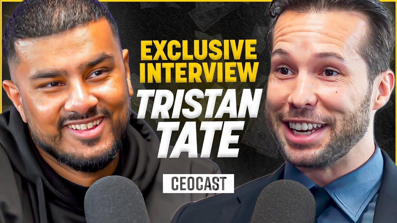TRISTAN TATE: REVEALS HIS PAST BUSINESSES, NET WORTH, GETTING GOOD GIRLS, & MORE | CEOCAST EP. 141