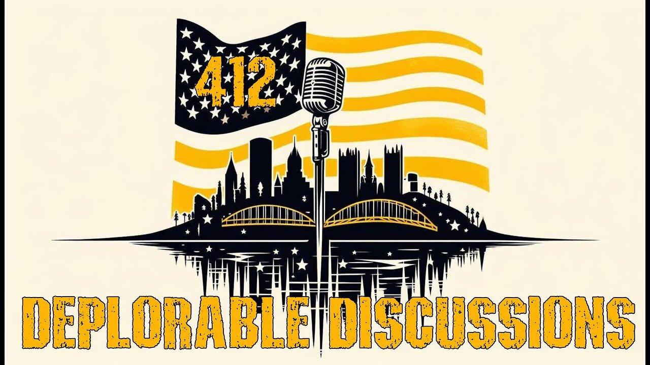 Deplorable discussions -412 Day!
