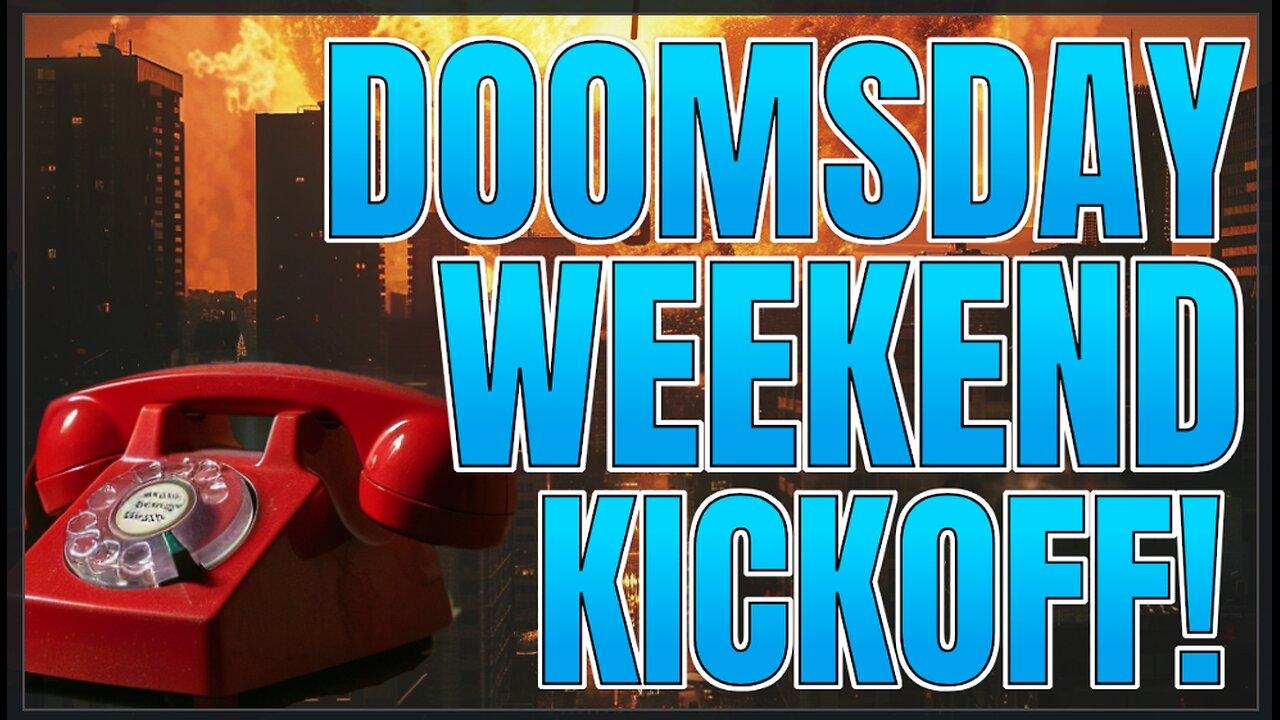 Call-In For Doomsday Weekend Kickoff! | Floatshow [5PM EST]