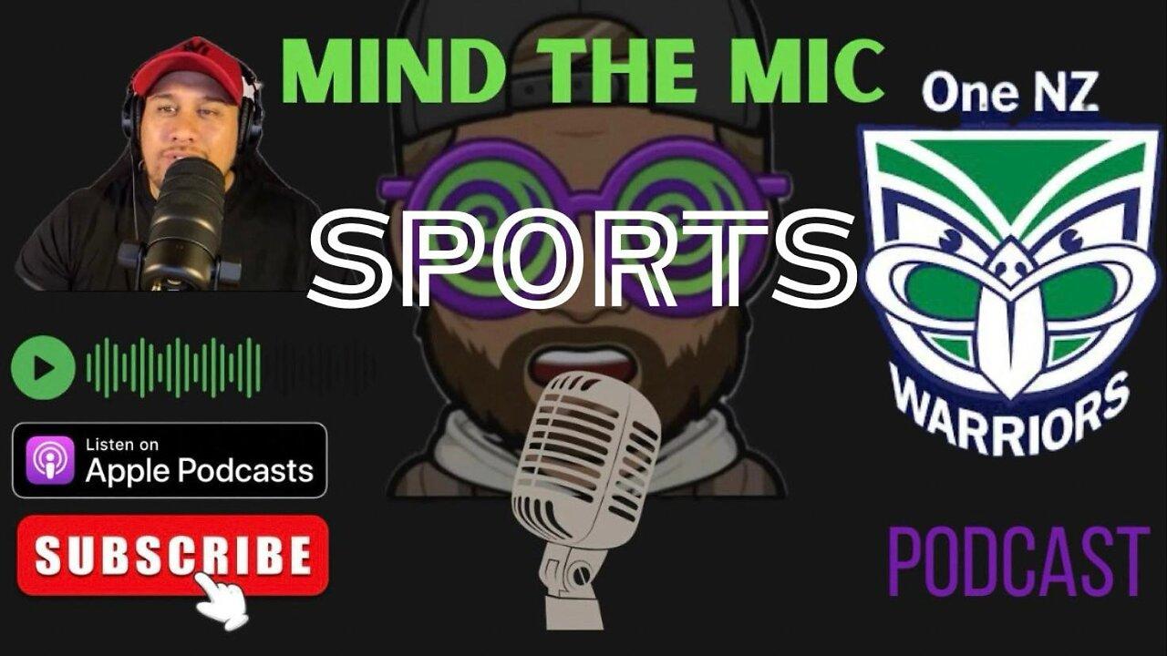 Mind The Mic - 108 NRL ROUND 6 NZ WARRIORS VS MANLY SEA EAGLES (Sports 19)