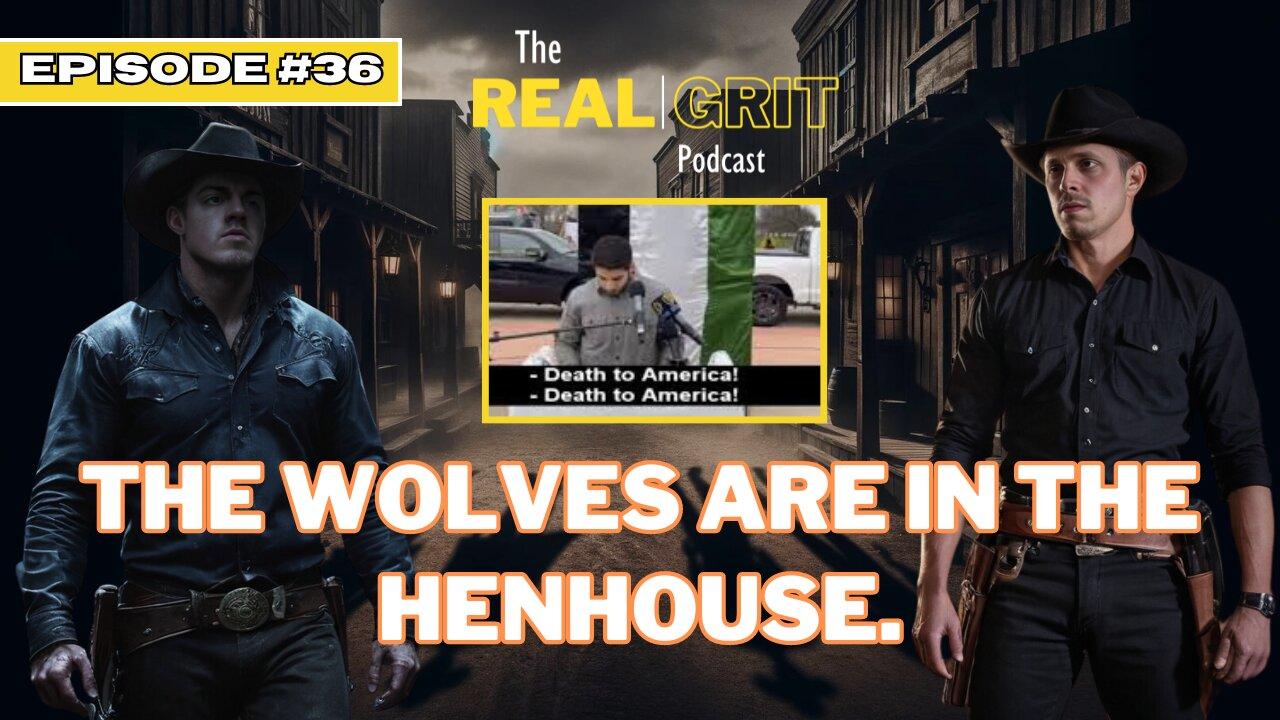 Episode 36: The Wolves are in the Henhouse