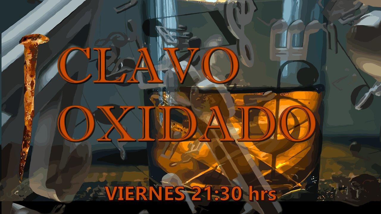 Clavo Oxidado - Edición XCV