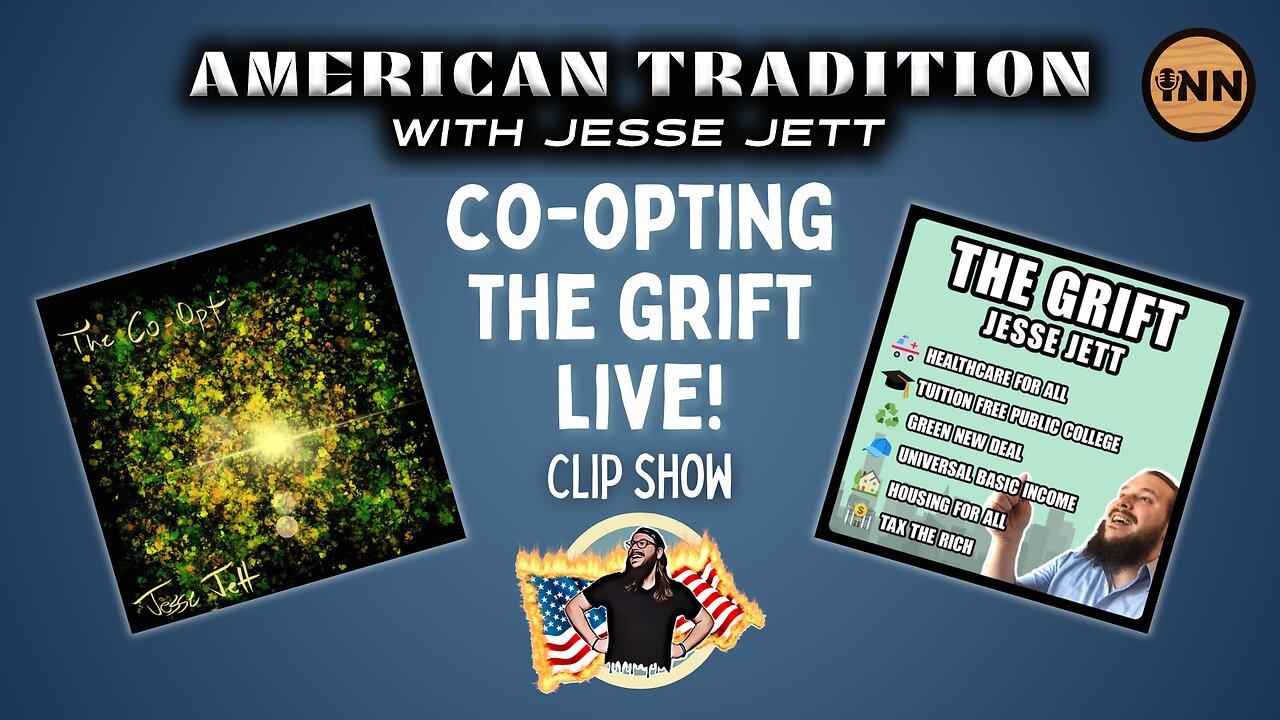 Co-Opting The Grift: American Tradition w/ Jesse Jett Live Performances Clip Show