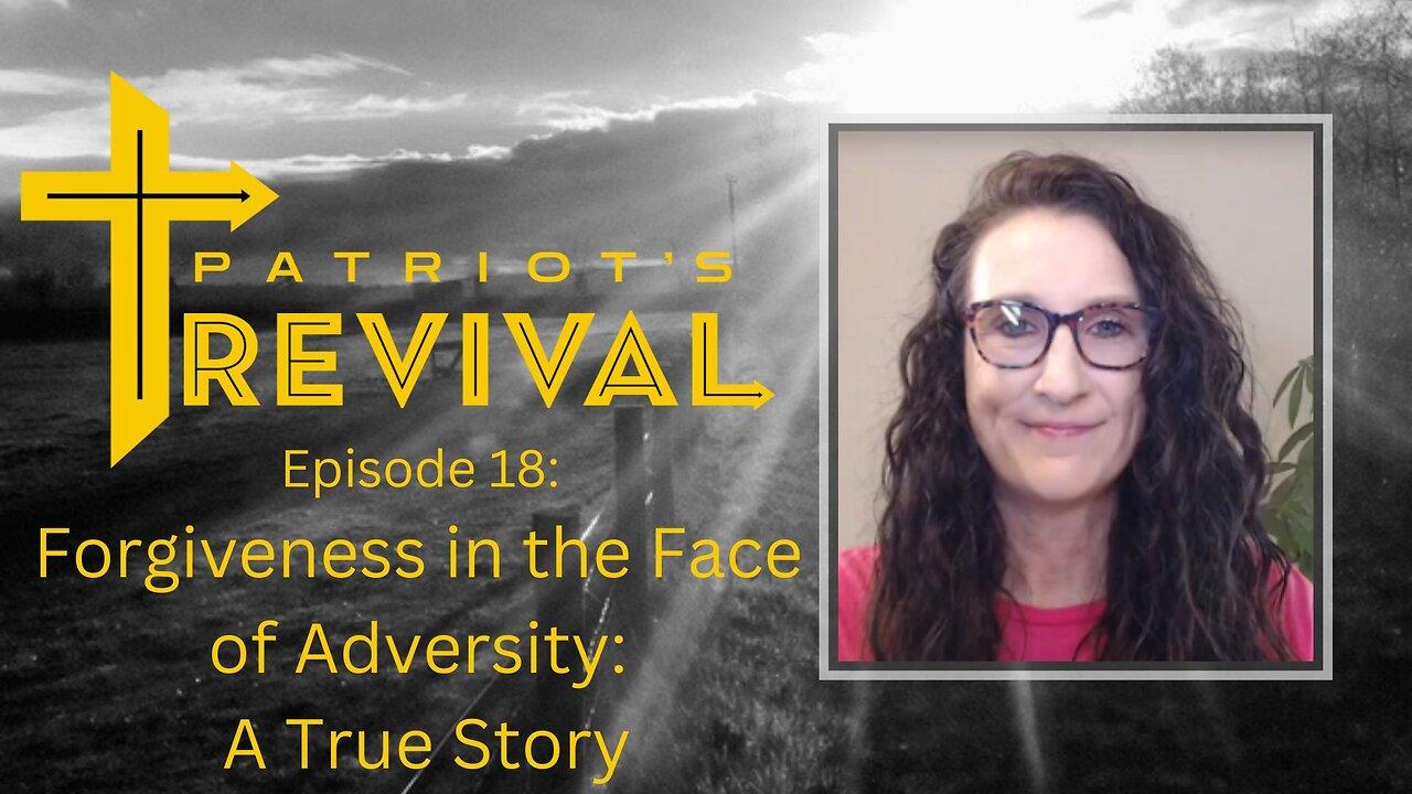 Forgiveness in the Face of Adversity: A True Story