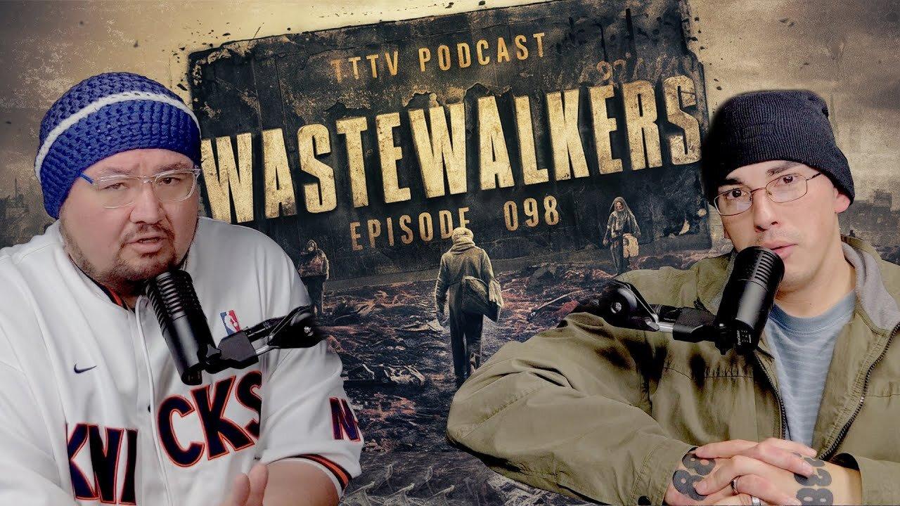 🚨NEW Podcast Episode 098 "WASTE WALKERS" on YouTube TTTV Podcast Exposing the Matrix🚨