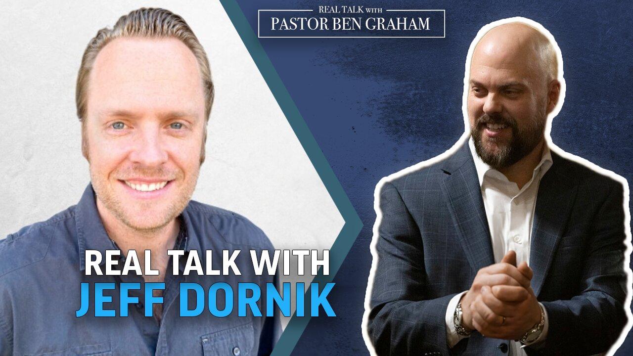 Jeff Dornik | Real Talk with Pastor Ben Graham 4.14.24 2pm