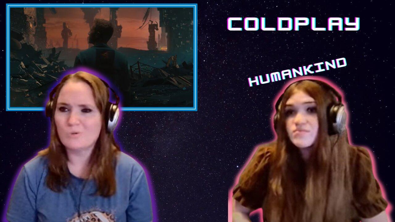 Coldplay | Humankind | Kathy and Lulu Reaction